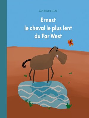 cover image of Ernest le cheval le plus lent du Far West